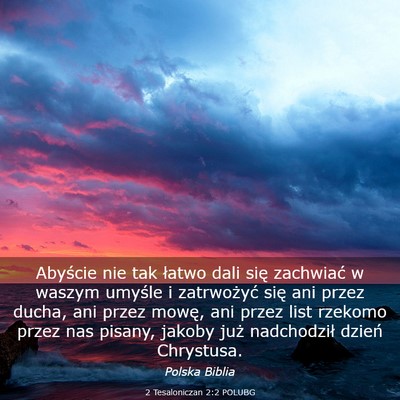 Picture 03 - 2 Tesaloniczan 2:2 POLUBG - Abyście nie tak łatwo dali się zachwiać w - Bible Verse Picture