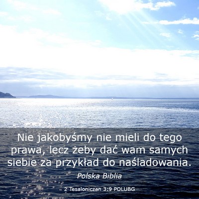 Picture 03 - 2 Tesaloniczan 3:9 POLUBG - Nie jakobyśmy nie mieli do tego prawa, lecz - Bible Verse Picture