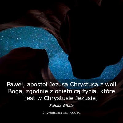 Picture 03 - 2 Tymoteusza 1:1 POLUBG - Paweł, apostoł Jezusa Chrystusa z woli Boga, - Bible Verse Picture
