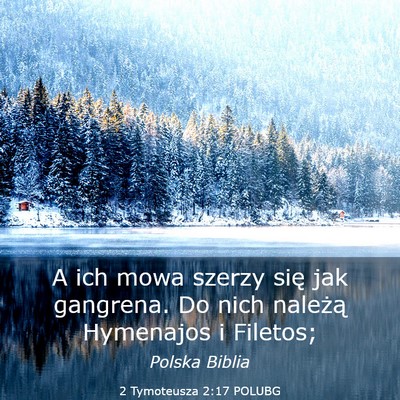 Picture 03 - 2 Tymoteusza 2:17 POLUBG - A ich mowa szerzy się jak gangrena. Do nich - Bible Verse Picture