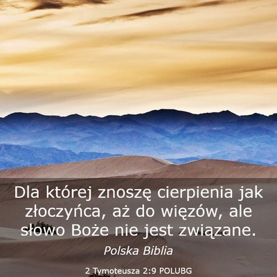 Picture 03 - 2 Tymoteusza 2:9 POLUBG - Dla której znoszę cierpienia jak złoczyńca, - Bible Verse Picture