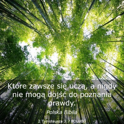 Picture 03 - 2 Tymoteusza 3:7 POLUBG - Które zawsze się uczą, a nigdy nie mogą - Bible Verse Picture