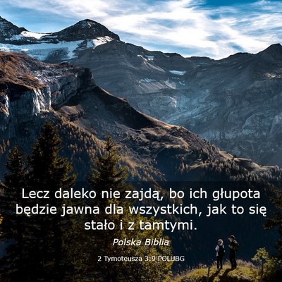 Picture 03 - 2 Tymoteusza 3:9 POLUBG - Lecz daleko nie zajdą, bo ich głupota będzie - Bible Verse Picture