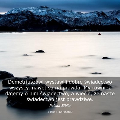 Picture 03 - 3 Jana 1:12 POLUBG - Demetriuszowi wystawili dobre świadectwo - Bible Verse Picture