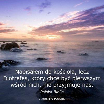 Picture 03 - 3 Jana 1:9 POLUBG - Napisałem do kościoła, lecz Diotrefes, który - Bible Verse Picture