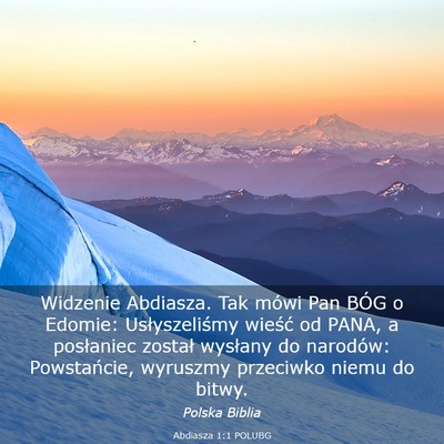 Picture 03 - Abdiasza 1:1 POLUBG - Widzenie Abdiasza. Tak mówi Pan BÓG o Edomie: - Bible Verse Picture