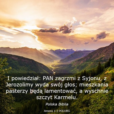 Picture 03 - Amosa 1:2 POLUBG - I powiedział: PAN zagrzmi z Syjonu, z Jerozolimy - Bible Verse Picture