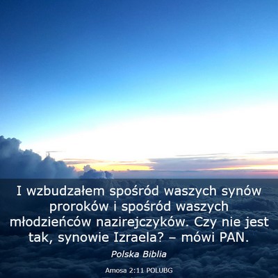 Picture 03 - Amosa 2:11 POLUBG - I wzbudzałem spośród waszych synów proroków - Bible Verse Picture