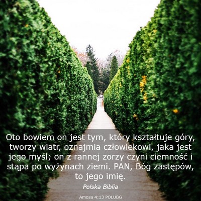 Picture 03 - Amosa 4:13 POLUBG - Oto bowiem on jest tym, który kształtuje góry, - Bible Verse Picture