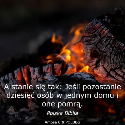 Picture 03 - Amosa 6:9 POLUBG - A stanie się tak: Jeśli pozostanie dziesięć - Bible Verse Picture