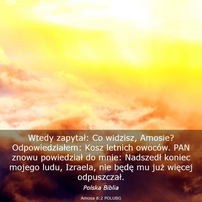 Picture 03 - Amosa 8:2 POLUBG - Wtedy zapytał: Co widzisz, Amosie? - Bible Verse Picture