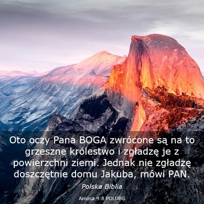 Picture 03 - Amosa 9:8 POLUBG - Oto oczy Pana BOGA zwrócone są na to grzeszne - Bible Verse Picture