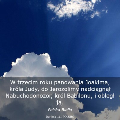 Picture 03 - Daniela 1:1 POLUBG - W trzecim roku panowania Joakima, króla Judy, do - Bible Verse Picture