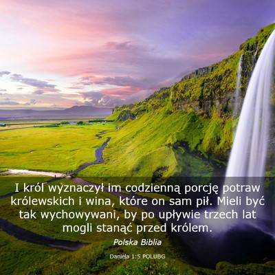 Picture 03 - Daniela 1:5 POLUBG - I król wyznaczył im codzienną porcję potraw - Bible Verse Picture