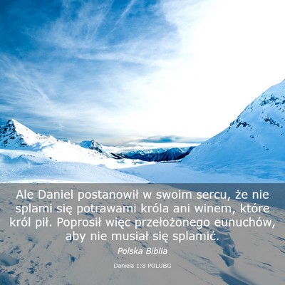 Picture 03 - Daniela 1:8 POLUBG - Ale Daniel postanowił w swoim sercu, że nie - Bible Verse Picture