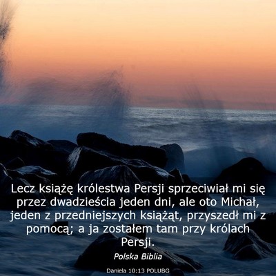 Picture 03 - Daniela 10:13 POLUBG - Lecz książę królestwa Persji sprzeciwiał mi - Bible Verse Picture