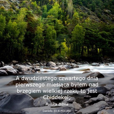 Picture 03 - Daniela 10:4 POLUBG - A dwudziestego czwartego dnia pierwszego - Bible Verse Picture