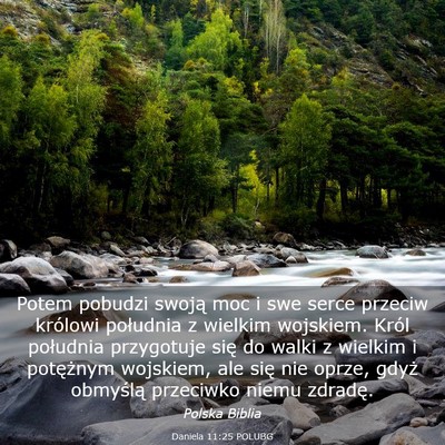 Picture 03 - Daniela 11:25 POLUBG - Potem pobudzi swoją moc i swe serce przeciw - Bible Verse Picture