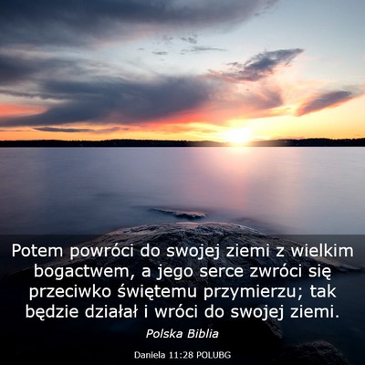 Picture 03 - Daniela 11:28 POLUBG - Potem powróci do swojej ziemi z wielkim - Bible Verse Picture