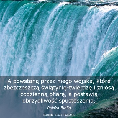 Picture 03 - Daniela 11:31 POLUBG - A powstaną przez niego wojska, które - Bible Verse Picture