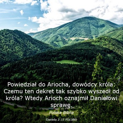 Picture 03 - Daniela 2:15 POLUBG - Powiedział do Ariocha, dowódcy króla: Czemu - Bible Verse Picture