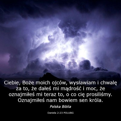 Picture 03 - Daniela 2:23 POLUBG - Ciebie, Boże moich ojców, wysławiam i chwalę - Bible Verse Picture