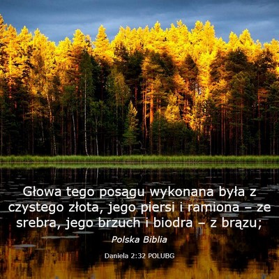Picture 03 - Daniela 2:32 POLUBG - Głowa tego posągu wykonana była z czystego - Bible Verse Picture