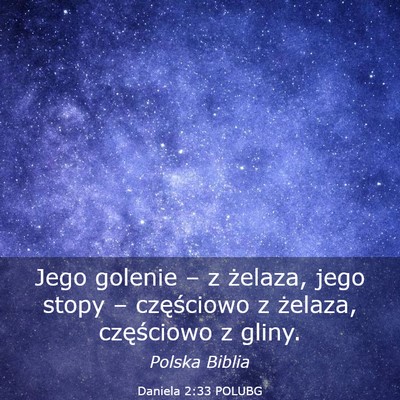 Picture 03 - Daniela 2:33 POLUBG - Jego golenie – z żelaza, jego stopy – - Bible Verse Picture