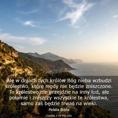 Picture 03 - Daniela 2:44 POLUBG - Ale w dniach tych królów Bóg nieba wzbudzi - Bible Verse Picture