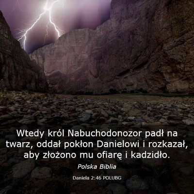 Picture 03 - Daniela 2:46 POLUBG - Wtedy król Nabuchodonozor padł na twarz, oddał - Bible Verse Picture