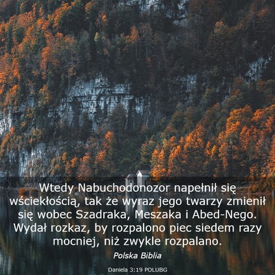 Picture 03 - Daniela 3:19 POLUBG - Wtedy Nabuchodonozor napełnił się - Bible Verse Picture
