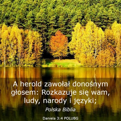 Picture 03 - Daniela 3:4 POLUBG - A herold zawołał donośnym głosem: Rozkazuje - Bible Verse Picture