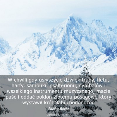 Picture 03 - Daniela 3:5 POLUBG - W chwili gdy usłyszycie dźwięk trąby, fletu, - Bible Verse Picture