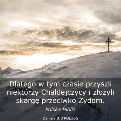 Picture 03 - Daniela 3:8 POLUBG - Dlatego w tym czasie przyszli niektórzy - Bible Verse Picture