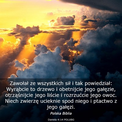 Picture 03 - Daniela 4:14 POLUBG - Zawołał ze wszystkich sił i tak powiedział: - Bible Verse Picture