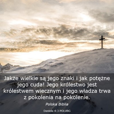 Picture 03 - Daniela 4:3 POLUBG - Jakże wielkie są jego znaki i jak potężne - Bible Verse Picture