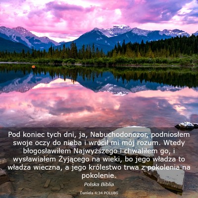 Picture 03 - Daniela 4:34 POLUBG - Pod koniec tych dni, ja, Nabuchodonozor, - Bible Verse Picture