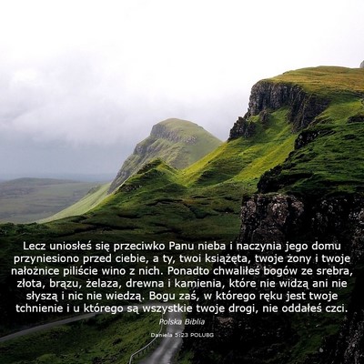 Picture 03 - Daniela 5:23 POLUBG - Lecz uniosłeś się przeciwko Panu nieba i - Bible Verse Picture