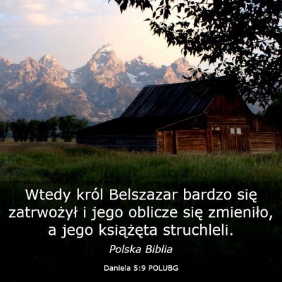 Picture 03 - Daniela 5:9 POLUBG - Wtedy król Belszazar bardzo się zatrwożył i - Bible Verse Picture