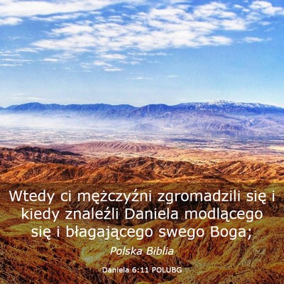 Picture 03 - Daniela 6:11 POLUBG - Wtedy ci mężczyźni zgromadzili się i kiedy - Bible Verse Picture