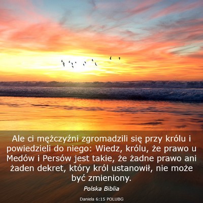 Picture 03 - Daniela 6:15 POLUBG - Ale ci mężczyźni zgromadzili się przy królu - Bible Verse Picture
