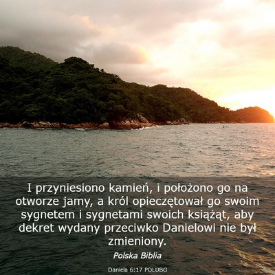 Picture 03 - Daniela 6:17 POLUBG - I przyniesiono kamień, i położono go na - Bible Verse Picture