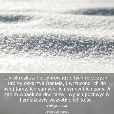 Picture 03 - Daniela 6:24 POLUBG - I król rozkazał przyprowadzić tych mężczyzn, - Bible Verse Picture