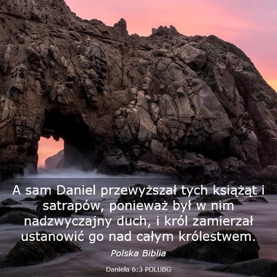 Picture 03 - Daniela 6:3 POLUBG - A sam Daniel przewyższał tych książąt i - Bible Verse Picture