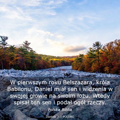 Picture 03 - Daniela 7:1 POLUBG - W pierwszym roku Belszazara, króla Babilonu, - Bible Verse Picture