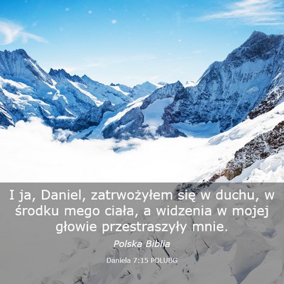 Picture 03 - Daniela 7:15 POLUBG - I ja, Daniel, zatrwożyłem się w duchu, w - Bible Verse Picture