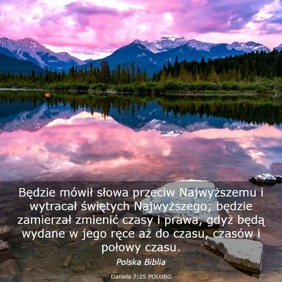 Picture 03 - Daniela 7:25 POLUBG - Będzie mówił słowa przeciw Najwyższemu i - Bible Verse Picture