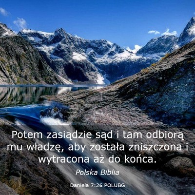 Picture 03 - Daniela 7:26 POLUBG - Potem zasiądzie sąd i tam odbiorą mu władzę, - Bible Verse Picture