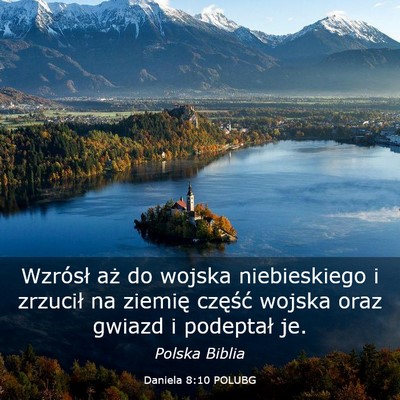 Picture 03 - Daniela 8:10 POLUBG - Wzrósł aż do wojska niebieskiego i zrzucił na - Bible Verse Picture