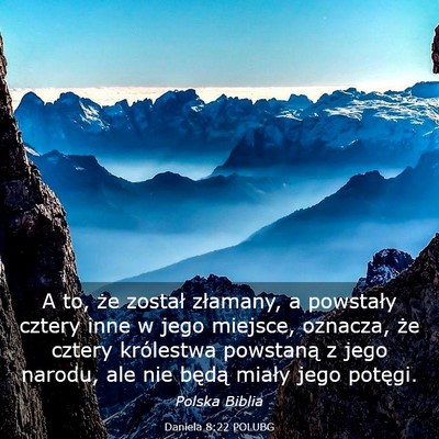Picture 03 - Daniela 8:22 POLUBG - A to, że został złamany, a powstały cztery - Bible Verse Picture